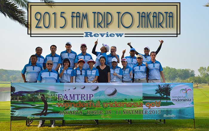 Review: 2015 Golf FAM Trip to Jakarta