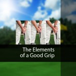 The Elements of a Good Grip
