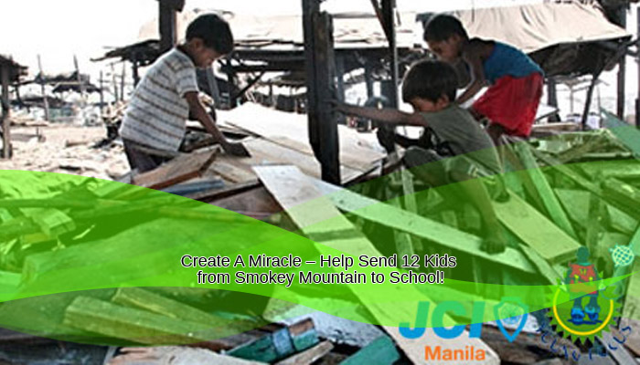 Create A Miracle – Help Send 12 Kids from Smokey Mountain to School!