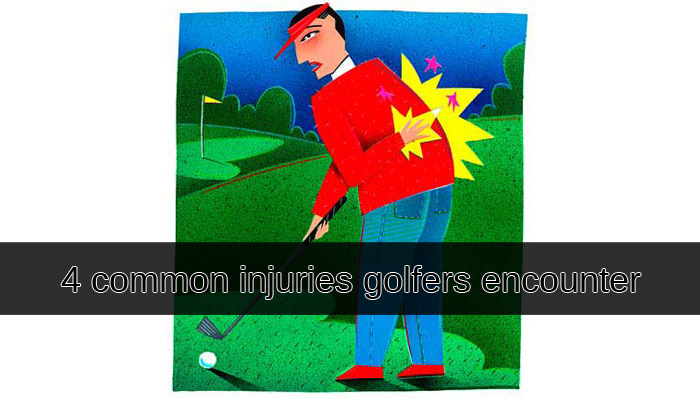 4 Common Injuries Golfers Encounter
