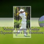 National Amateur Doubles Expected to be a Big Showdown