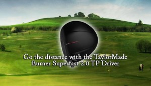 Go the distance with the TaylorMade Burner Superfast 2.0 TP Driver