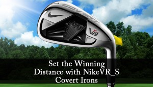 Set the Winning Distance with Nike VR_S Covert Irons