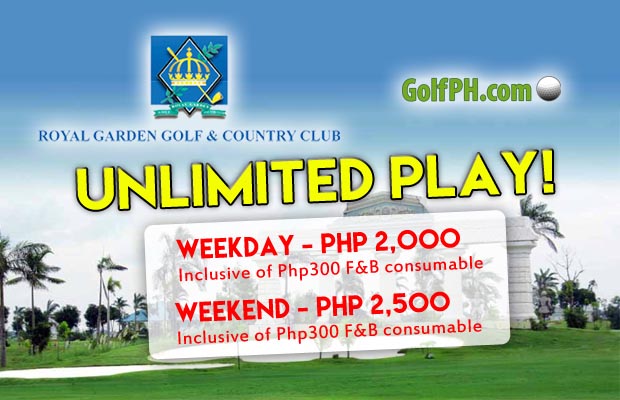 UNLI PLAY at Royal Garden Golf & Country Club!